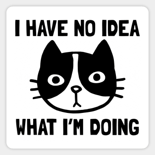 I Have No Idea What I'm Doing | Confused Cat Magnet